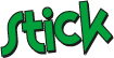 Stick